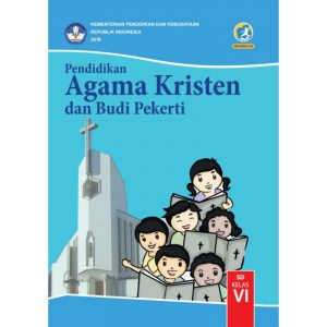 Penyedia/Supplier/Distributor/Jual Buku HET Kemdikbud Kurikulum 2013 Edisi Revisi Terbaru Pendidikan Agama Kristen Dan Budi Pekerti SD Kelas 6 (WA 085730453518)