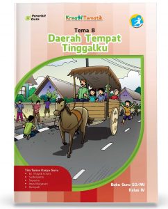Distributor/Supplier/Agen/Jual Buku Kreatif Tematik: Tema 8 Daerah Tempat Tinggalku untuk SD/MI Kelas IV (WA 085730453518)