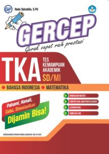 Distributor/Supplier/Penyedia/Jual GERCEP (Gerak Cepat Raih Prestasi) TKA ( Tes Kemampuan Akademik ) Untuk Siswa SD/MI (Bahasa Indonesia dan Matematika)