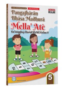 Distributor/Supplier/Penyedia/Jual Pelajaran Bahasa Madura (Mella’ Atè Ka’angghuy Morèd SD/MI Kellas 5)